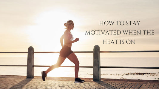 How to Stay Motivated When the Heat is On: Late Summer Running Tips