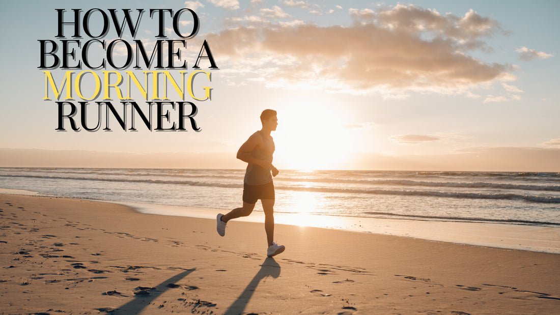 How to Become a Morning Runner